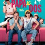 Estreno | Papá X Dos