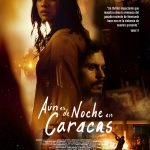 Cine | Aún es de Noche en Caracas