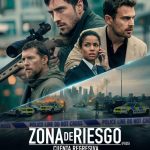 Cine | Zona de Riesgo: Cuenta Regresiva