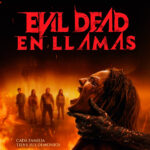 Estreno | Evil Dead: En Llamas