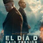 Cine | El Día D – Bajo Presión