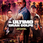 Cine | El Último Gran Golpe